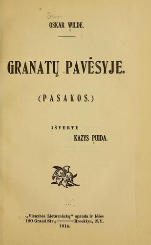Oscar Wilde: Granatu pavesyje. (Lithuanian language, 1914, "Vienybes lietuvninku" spauda ir lesos)
