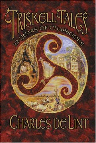 Charles de Lint: Triskell Tales (Paperback, 2003, Subterranean)