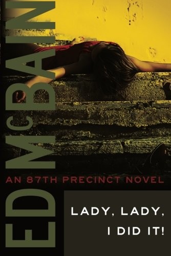 Ed McBain: Lady, Lady, I Did It! (Paperback, 2012, Thomas & Mercer)