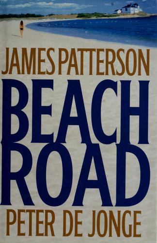 James Patterson: Beach road (2006, Little, Brown)