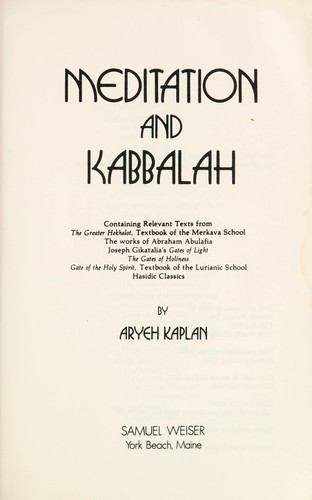 Aryeh Kaplan: Meditation and Kabbalah (1985, S. Weiser)