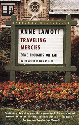 Anne Lamott: Traveling mercies : some thoughts on faith (1999)