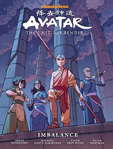 Peter Wartman, Ryan Hill, Bryan Konietzko, Michael Dante DiMartino, Faith Erin Hicks: Avatar: The Last Airbender – Imbalance (Hardcover, 2020, Dark Horse Books)