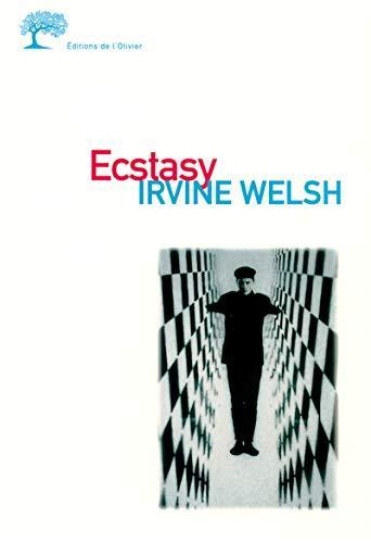 Irvine Welsh: Ecstasy : trois contes d'amour chimique (French language, 1999)