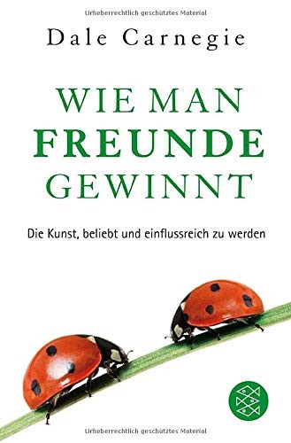 Dale Carnegie: Wie man Freunde gewinnt (Paperback, 2011, FISCHER Taschenbuch)