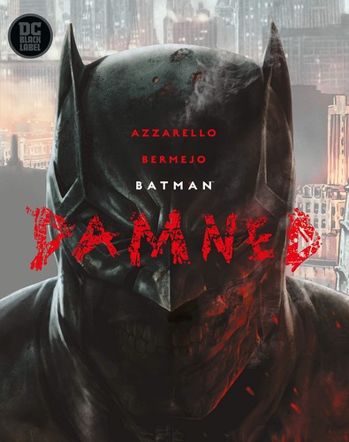 Brian Azzarello, Lee Bermejo: Batman: Damned (GraphicNovel, 2019, DC Black Label, [an imprint of] DC Comics)