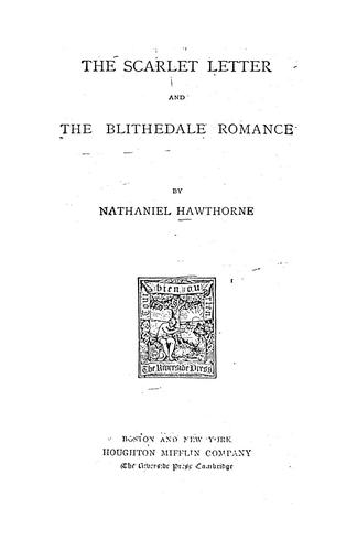 Nathaniel Hawthorne: The scarlet letter and the Blithedale romance (1889, Houghton, Mifflin)