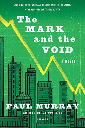 Paul Murray: The Mark and the Void (Paperback, Picador, Picador USA)
