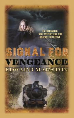 Edward Marston: Signal for Vengeance (2016, Allison & Busby, Limited)