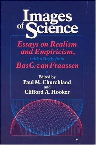 C. A. Hooker, Bas C. Van Fraassen, Paul M. Churchland: Images of Science (University Of Chicago Press)