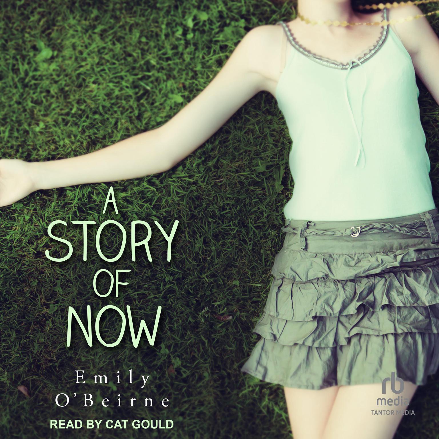 Cat Gould, Emily O'Beirne: A Story of Now (Paperback, 2015, Ylva Verlag e.Kfr., Ylva Publishing)