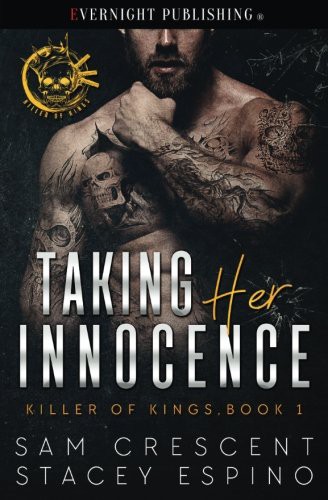 Sam Crescent, Stacey Espino: Taking Her Innocence (Paperback, 2017, Evernight Publishing)