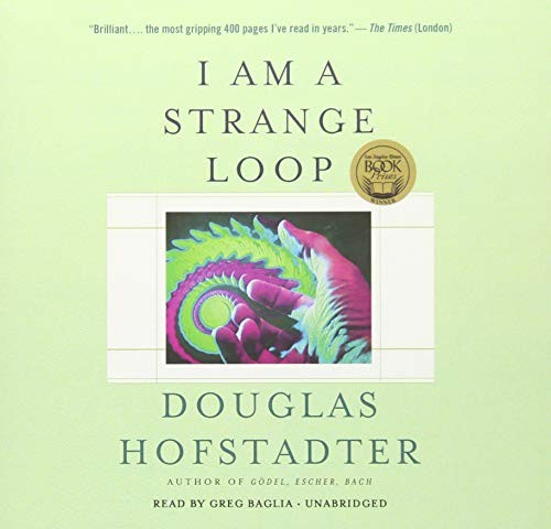 Douglas Hofstadter: I Am a Strange Loop (AudiobookFormat, 2018, Hachette Book Group and Blackstone Audio)