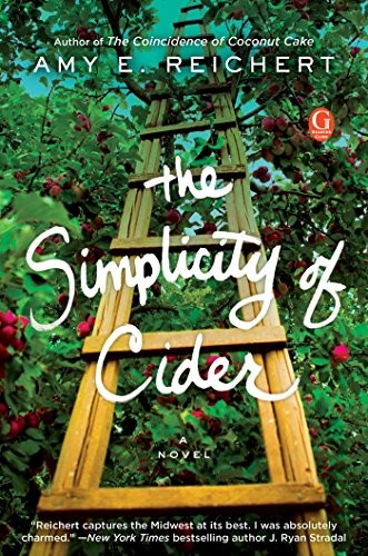 Amy E. Reichert: The Simplicity of Cider (Hardcover, 2017, Gallery Books)