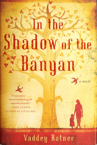Vaddey Ratner: In the shadow of the banyan (2012, Simon & Schuster)