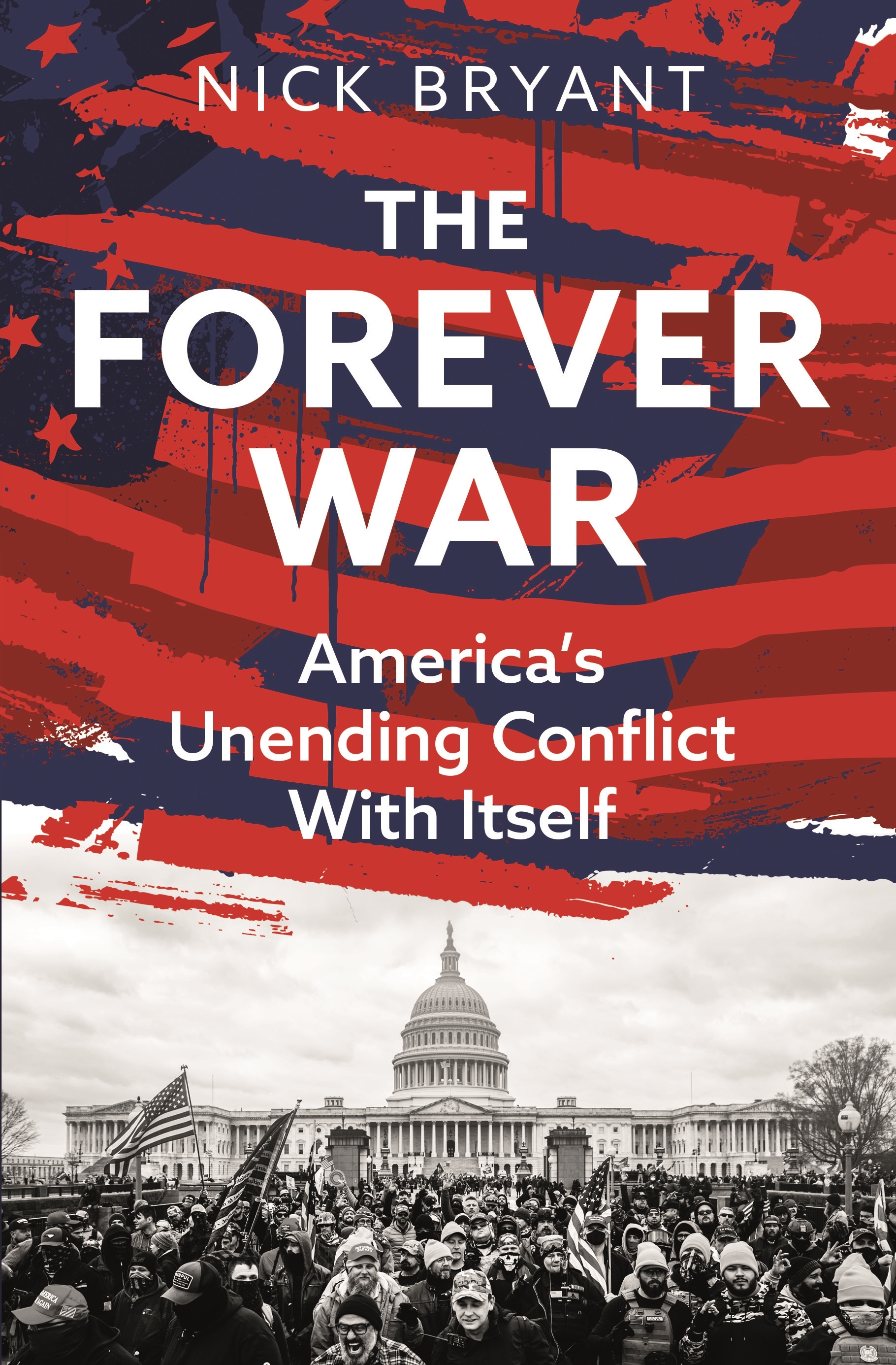 Nick Bryant: Forever War (2024, Bloomsbury Publishing Plc)