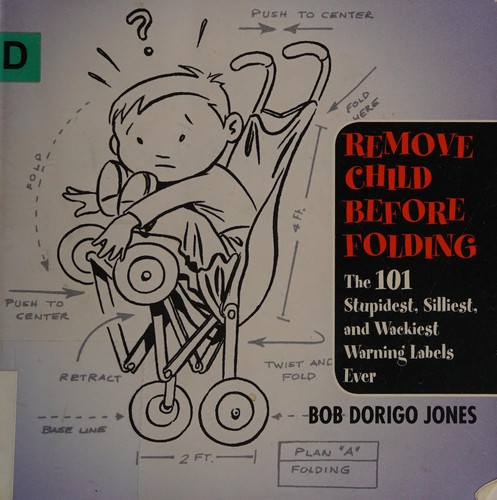 Bob Dorigo Jones: Remove child before folding (2007, Warner Books)