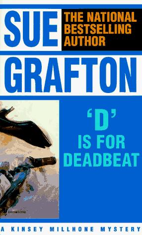 Sue Grafton: D Is for Deadbeat (Kinsey Millhone Mysteries) (Paperback, 1988, Bantam)