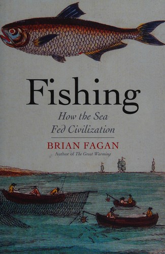 Brian M. Fagan: Fishing (2017, Yale University Press)