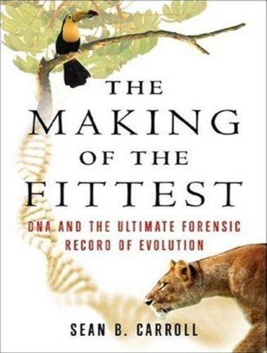 Sean B. Carroll: The Making of the Fittest (2006, Tantor Media)
