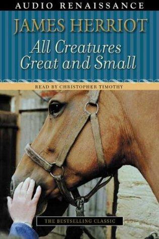 James Herriot: All Creatures Great and Small (AudiobookFormat, 1996, Audio Renaissance)