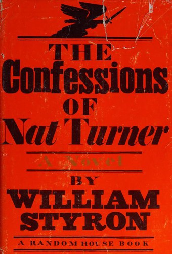 William Styron, William Styron: The Confessions of Nat Turner (1967, Random House)