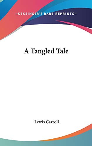 Lewis Carroll: A Tangled Tale (Hardcover, Kessinger Publishing, Kessinger Publishing, LLC)