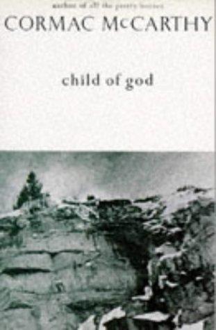 Cormac McCarthy: Child of God (Picador Books) (1989, Picador)