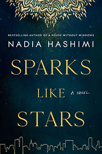 Nadia Hashimi: Sparks Like Stars (Paperback, 2021, William Morrow)