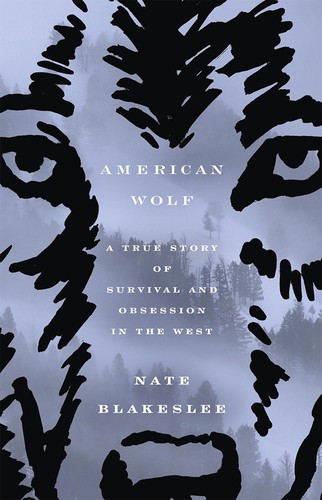 Nate Blakeslee: American wolf (2017)