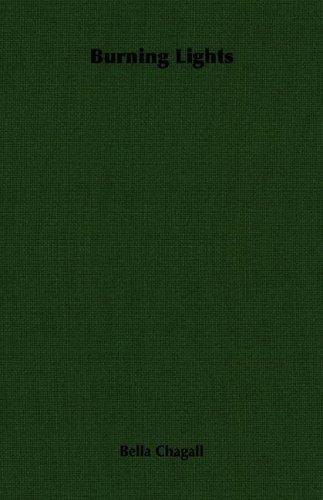 Bella Chagall: Burning Lights (Paperback, 2007, Chagall Press)