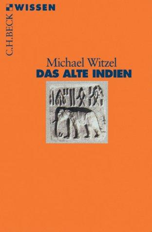 Michael Witzel: Das alte Indien (German language, 2003, C.H. Beck)