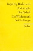 Ingeborg Bachmann: Undine geht (German language, 1984, Philipp Reclam jun., Philipp Reclam, Jun Verlag GmbH)