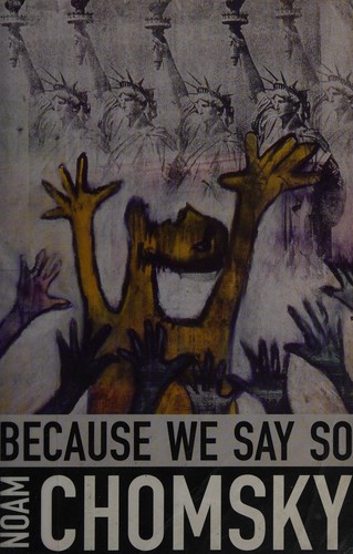 Noam Chomsky: Because we say so (2015)