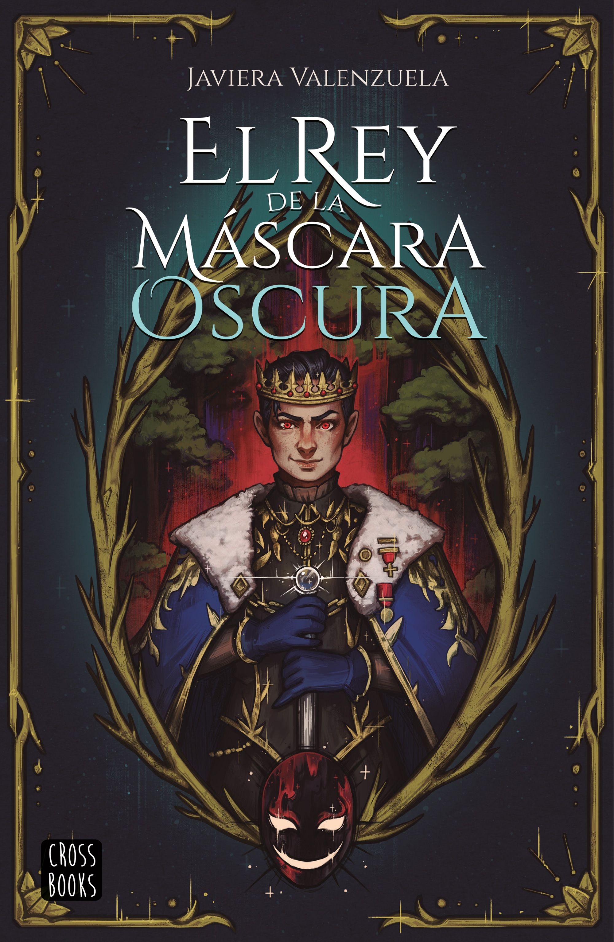 Javiera Valenzuela: El rey de la máscara oscura (EBook, Es language, Planeta Chilena)