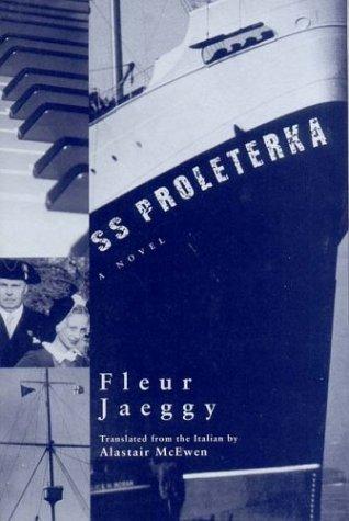 Fleur Jaeggy: S.S. Proleterka (2003, New Directions)