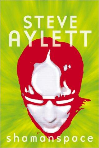 Steve Aylett: Shamanspace