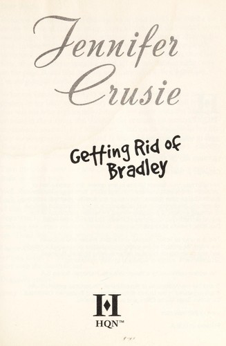 Jennifer Crusie: Getting rid of Bradley (2007, Harlequin)