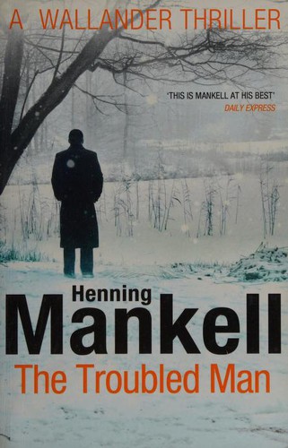 Laurie Thompson, Henning Mankell: Troubled Man (2012, Penguin Random House)