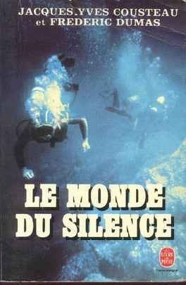 Jacques Cousteau, Frédéric Dumas: Le Monde du silence (1957)