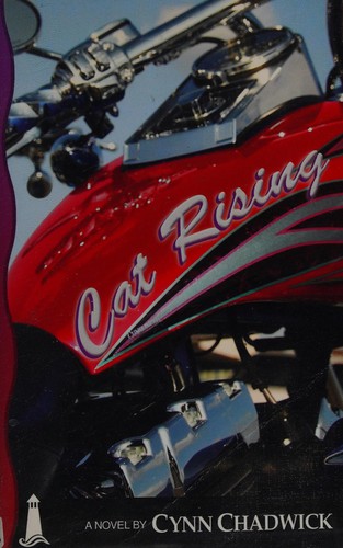 Cynn Chadwick: Cat Rising (2009, Bywater Books)