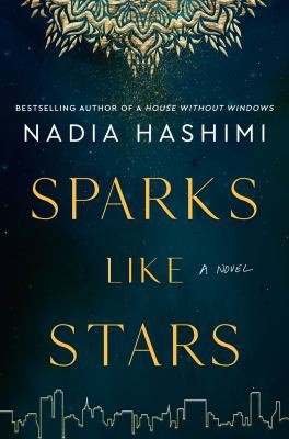 Nadia Hashimi: Sparks Like Stars (2021, HarperCollins Publishers)