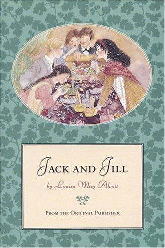 Louisa May Alcott: Jack and Jill (1999, Little, Brown)