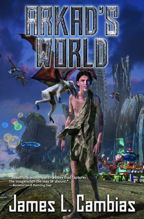 James L. Cambias: Arkad's World (2019, Baen Books)