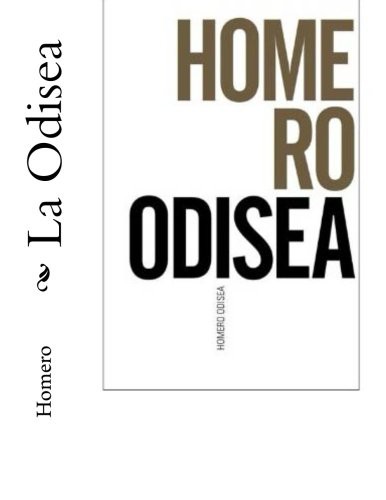 Homero: La Odisea (Paperback, 2017, CreateSpace Independent Publishing Platform, Createspace Independent Publishing Platform)