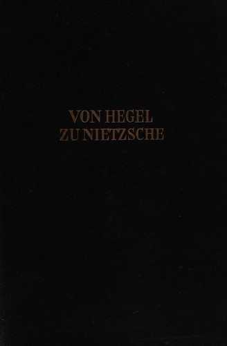 Karl Löwith: Von Hegel zu Nietzsche (German language, 1953, Europa Verlag)