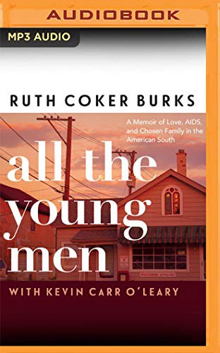 Ruth Coker Burks, Kevin Carr O'Leary: All the Young Men (AudiobookFormat, 2021, Audible Studios on Brilliance Audio)