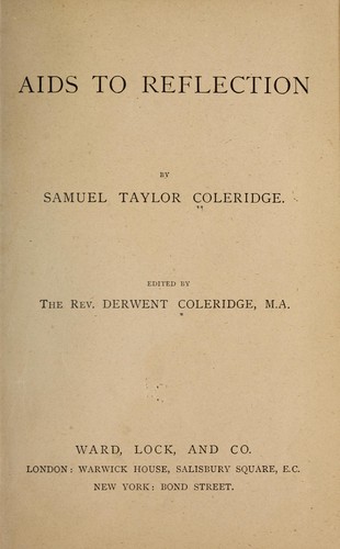 Samuel Taylor Coleridge: Aids to reflection (1854, Ward, Lock, and Co.)