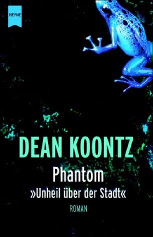 Dean Koontz: Phantom (Paperback, German language, 2002, Wilhelm Heyne Verlag)