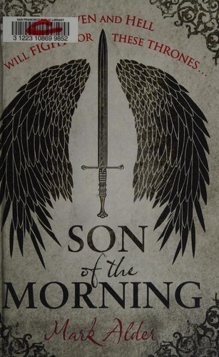 Mark Alder: Son of the morning (2014, Orion Publishing Co)
